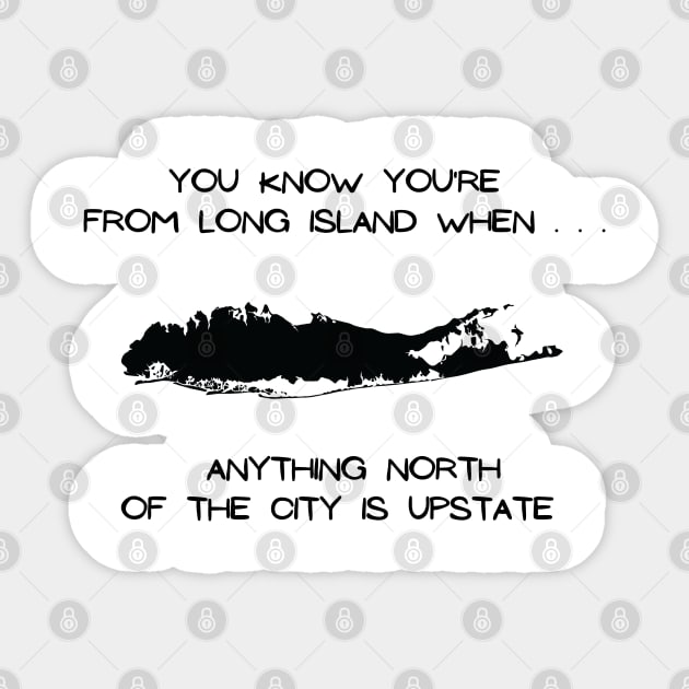 Long Island North of the City (Light Colors) Sticker by Proud Town Tees